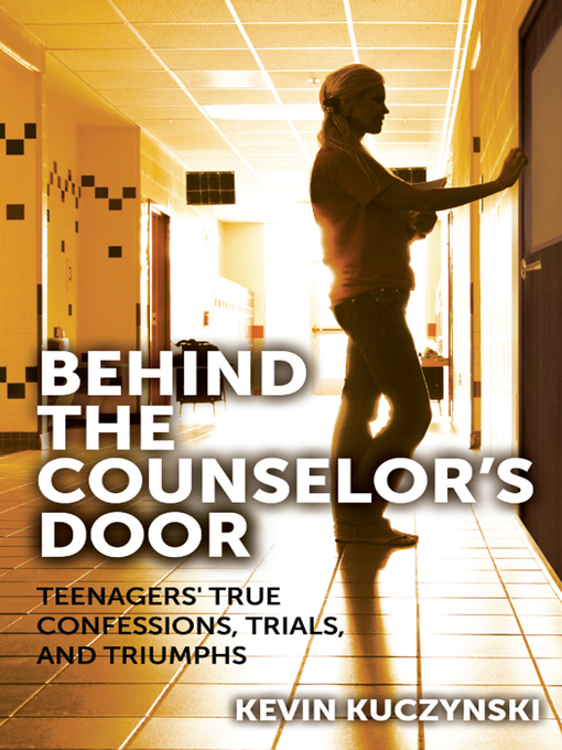 Title details for Behind the Counselor's Door by Kevin Kuzcynski - Available